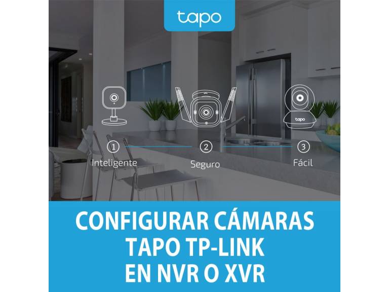Integra tus Cámaras Wi-Fi TAPO de Tp-Link con XVR/NVR